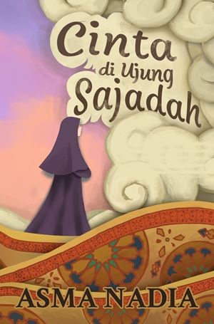 Cinta Di Ujung Sajadah By Asma Nadia