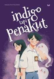 Indigo Tapi Penakut By Angelyn Stevanie