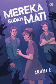 Mereka Sudah Mati By Arumi Ekowati