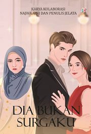 Dia Bukan Surgaku By Najwa Aini