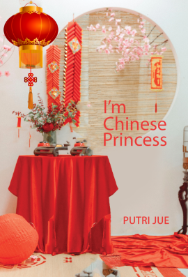 I’m Chinese Princess By Putri Jue