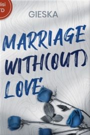 Marriage With(out) Love By Gieska