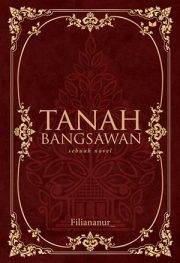 Tanah Bangsawan By Filiana Nur