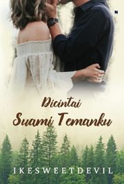 Dicintai Suami Temanku By Ikesweetdevil