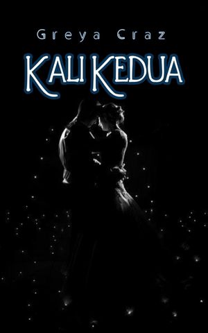 Kali Kedua #1 By Greya Craz