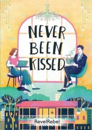 Never Been Kissed By Revelrebel