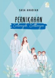 Pernikahan Setengah Settingan By Sasa Ahadiah