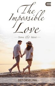 The Impossible Love Dewa & Rahel By Deforselina