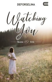 Watching You (kezra & Eric) By Deforselina