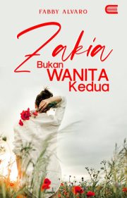 Zakia Bukan Wanita Kedua By Fabby Alvaro