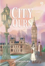 City Of Ours By Lilsunhc66