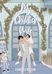 My Childish Wife By Charlies Nelson