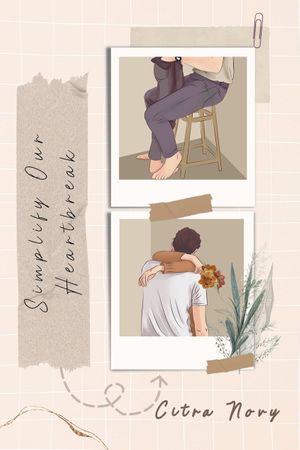 Simplify Our Heartbreak By Citra Novy