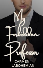 My Forbidden Professor By Carmen Labohemian