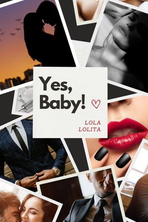 Yes, Baby! By Lola Lolita