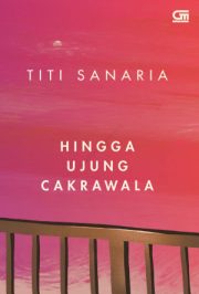 Hingga Ujung Cakrawala By Titi Sanaria