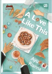 A Love Like This By Ayu Rianna