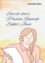 Surat Dari Pasien Rumah Sakit Jiwa By Ananda Zhia