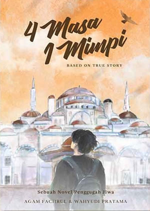 4 Masa 1 Mimpi By Agam Fachrul, Wahyudi Pratama