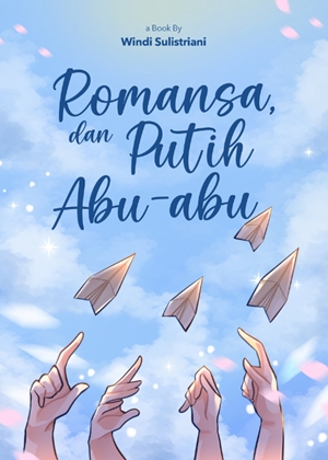 Romansa Dan Putih Abu Abu By Windi Sulistriani