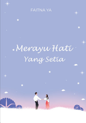 Merayu Hati Yang Setia By Faitna Ya