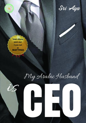 My Arabic Husband Is Ceo By Sri Ayu