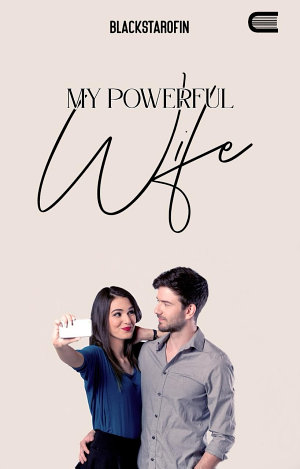 My Powerful Wife By Blackstarofin