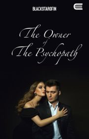 The Owner Of The Psychopath By Blackstarofin