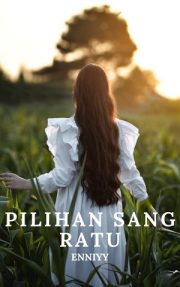 Pilihan Sang Ratu By Enniyy