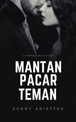 Mantan Pacar Teman By Zenny Arieffka