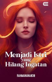 Menjadi Istri Yang Hilang Ingatan By Rahmanana030