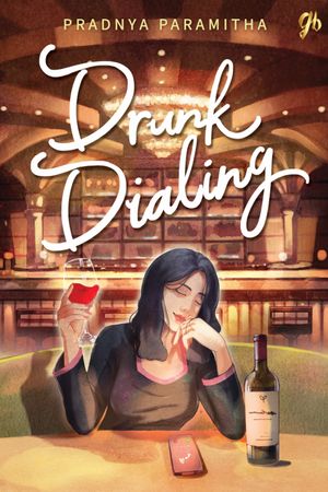 Drunk Dialing By Pradnya Paramitha