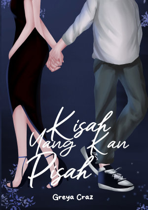 Kisah Yang Kan Pisah By Greya Craz