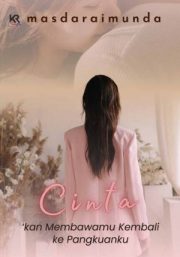 Cinta ‘kan Membawamu Kembali Ke Pangkuanku By Masda Raimunda