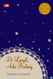 Di Langit, Ada Bintang By Donatus A. Nugroho