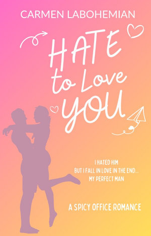 Hate To Love You By Carmen Labohemian