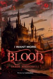 I Want More Blood By Lailalullaby