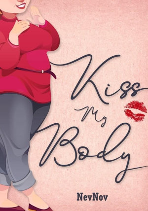 Kiss My Body By Nev Nov