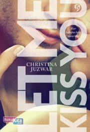 Let Me Kiss You By Christina Juzwar