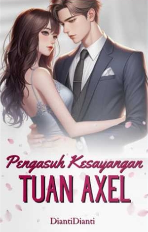 Pengasuh Kesayangan Tuan Axel By Diantidianti