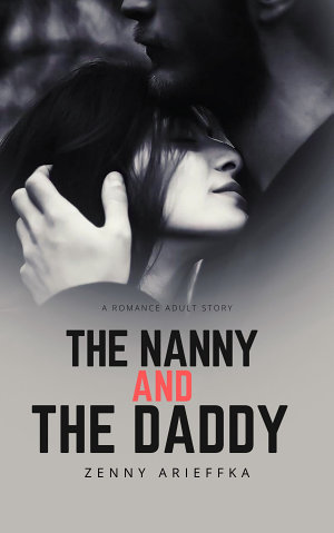 The Nanny And The Daddy By Zenny Arieffka