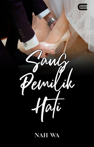 Sang Pemilik Hati By Nah Wa