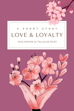 Love & Loyalty By Shaanis