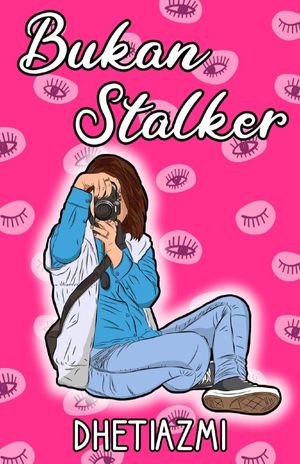 Bukan Stalker By Dheti Azmi