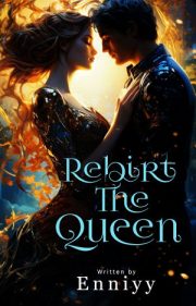 Rebirth The Queen By Enniyy