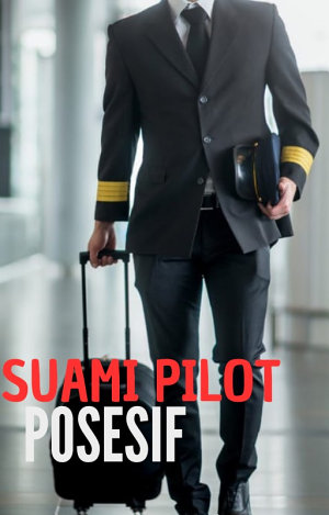 Suamin Pilot Posesif By Di Evil