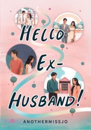 Hello Ex Husband By Anothermissjo